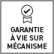 Garantie mécanique à vie